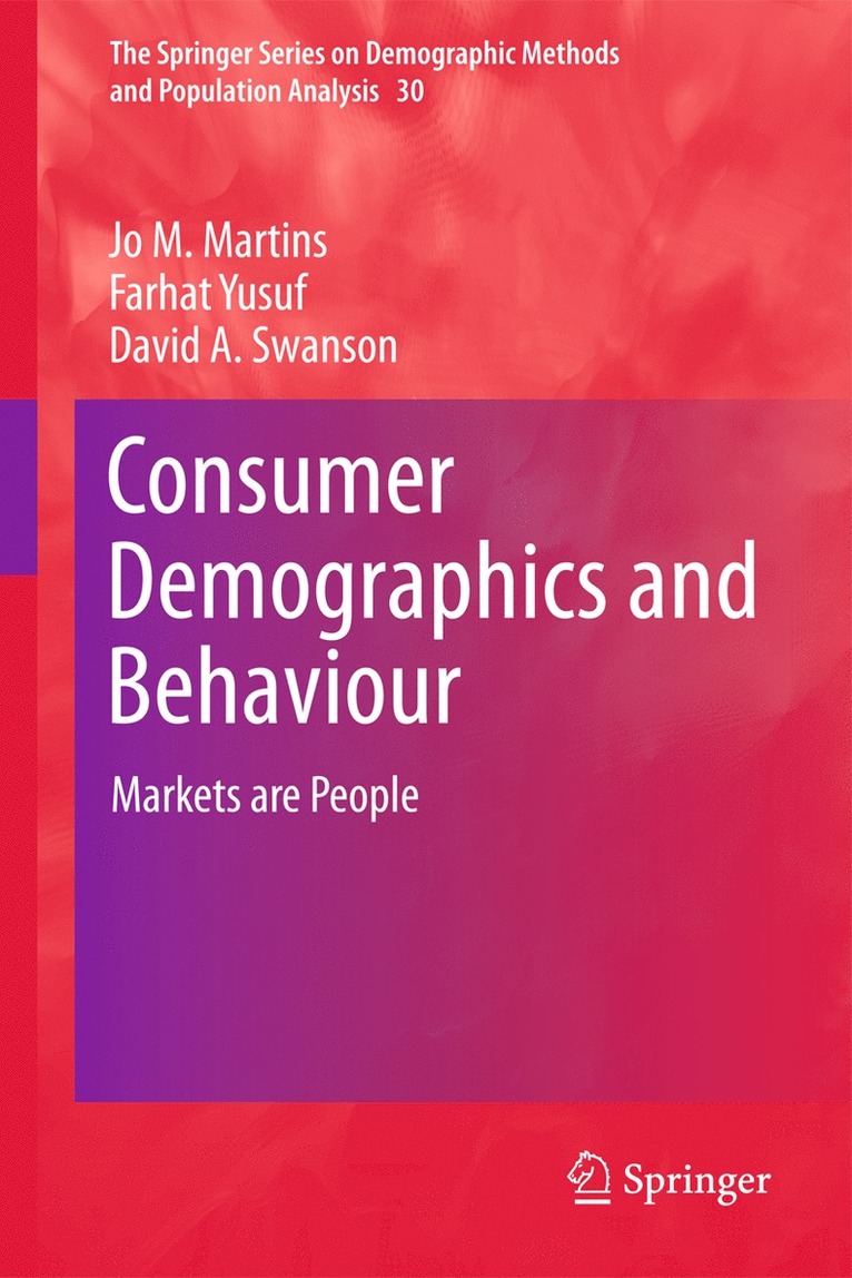 Jo M. Martins, Farhat Yusuf, David A. Swanson - Consumer Demographics and Behaviour, Inbunden