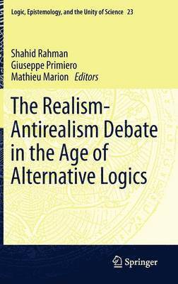 The Realism-Antirealism Debate in the Age of Alternative Logics 1