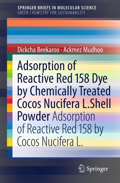 bokomslag Adsorption of Reactive Red 158 Dye by Chemically Treated Cocos Nucifera L. Shell Powder