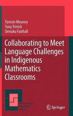 Collaborating to Meet Language Challenges in Indigenous Mathematics Classrooms 1