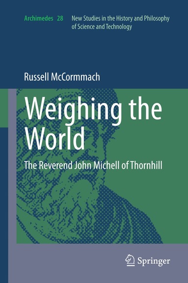 Russell McCormmach - Weighing the World, Inbunden