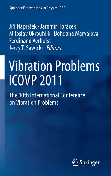 Jiří Náprstek, Jaromír Horáček, Miloslav Okrouhlík, Bohdana Marvalová, Ferdinand Verhulst, Jerzy T. Sawicki - Vibration Problems ICOVP 2011, Inbunden