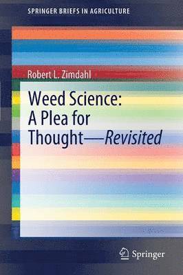 Weed Science - A Plea for Thought - Revisited 1