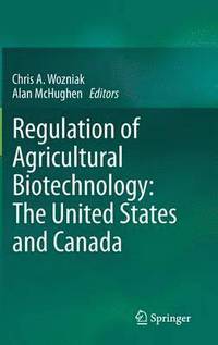 bokomslag Regulation of Agricultural Biotechnology: The United States and Canada