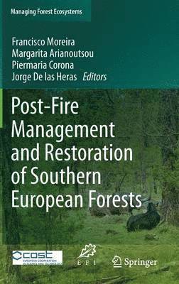 Post-Fire Management and Restoration of Southern European Forests 1
