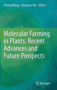 bokomslag Molecular Farming in Plants: Recent Advances and Future Prospects