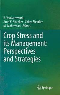 bokomslag Crop Stress and its Management: Perspectives and Strategies