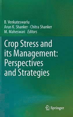 bokomslag Crop Stress and its Management: Perspectives and Strategies