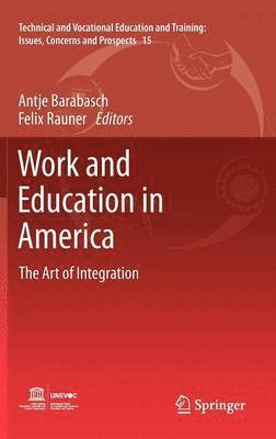 Antje Barabasch, Felix Rauner - Work and Education in America, Inbunden