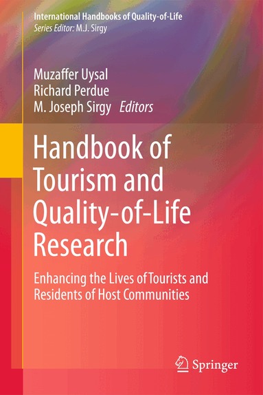 Muzaffer Uysal, Richard Perdue, M. Joseph Sirgy - Handbook of Tourism and Quality-of-Life Research, Inbunden