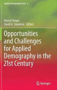 bokomslag Opportunities and Challenges for Applied Demography in the 21st Century