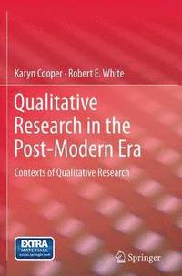 bokomslag Qualitative Research in the Post-Modern Era