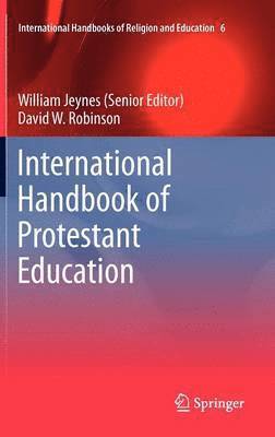bokomslag International Handbook of Protestant Education
