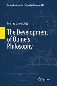 bokomslag The Development of Quine's Philosophy