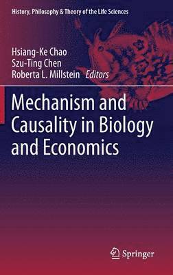 bokomslag Mechanism and Causality in Biology and Economics