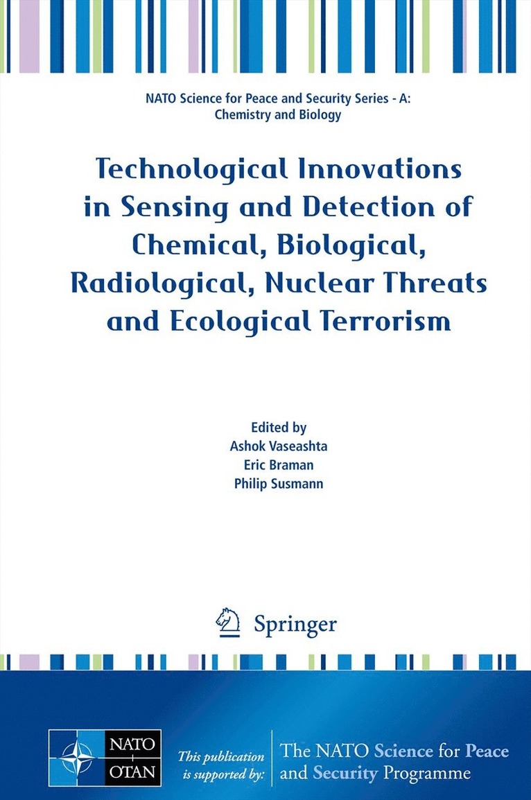 Technological Innovations in Sensing and Detection of Chemical, Biological, Radiological, Nuclear Threats and Ecological Terrorism 1