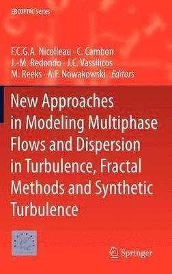 New Approaches in Modeling Multiphase Flows and Dispersion in Turbulence, Fractal Methods and Synthetic Turbulence 1