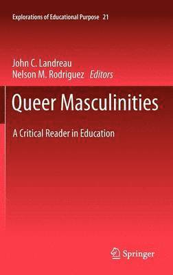 John Landreau, Nelson Rodriguez - Queer Masculinities, Inbunden