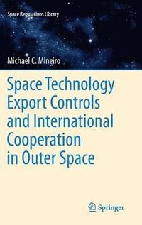 bokomslag Space Technology Export Controls and International Cooperation in Outer Space