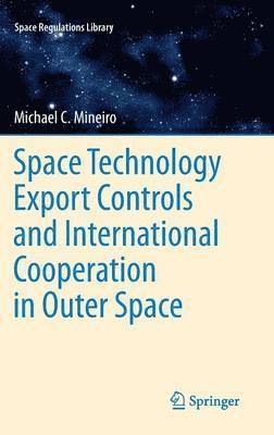 Space Technology Export Controls and International Cooperation in Outer Space 1