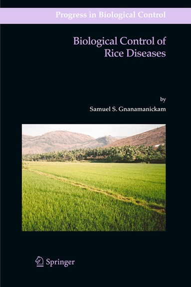 Samuel S. Gnanamanickam - Biological Control of Rice Diseases, Häftad