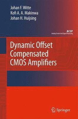 Dynamic Offset Compensated CMOS Amplifiers 1