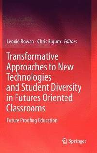 bokomslag Transformative Approaches to New Technologies and Student Diversity in Futures Oriented Classrooms