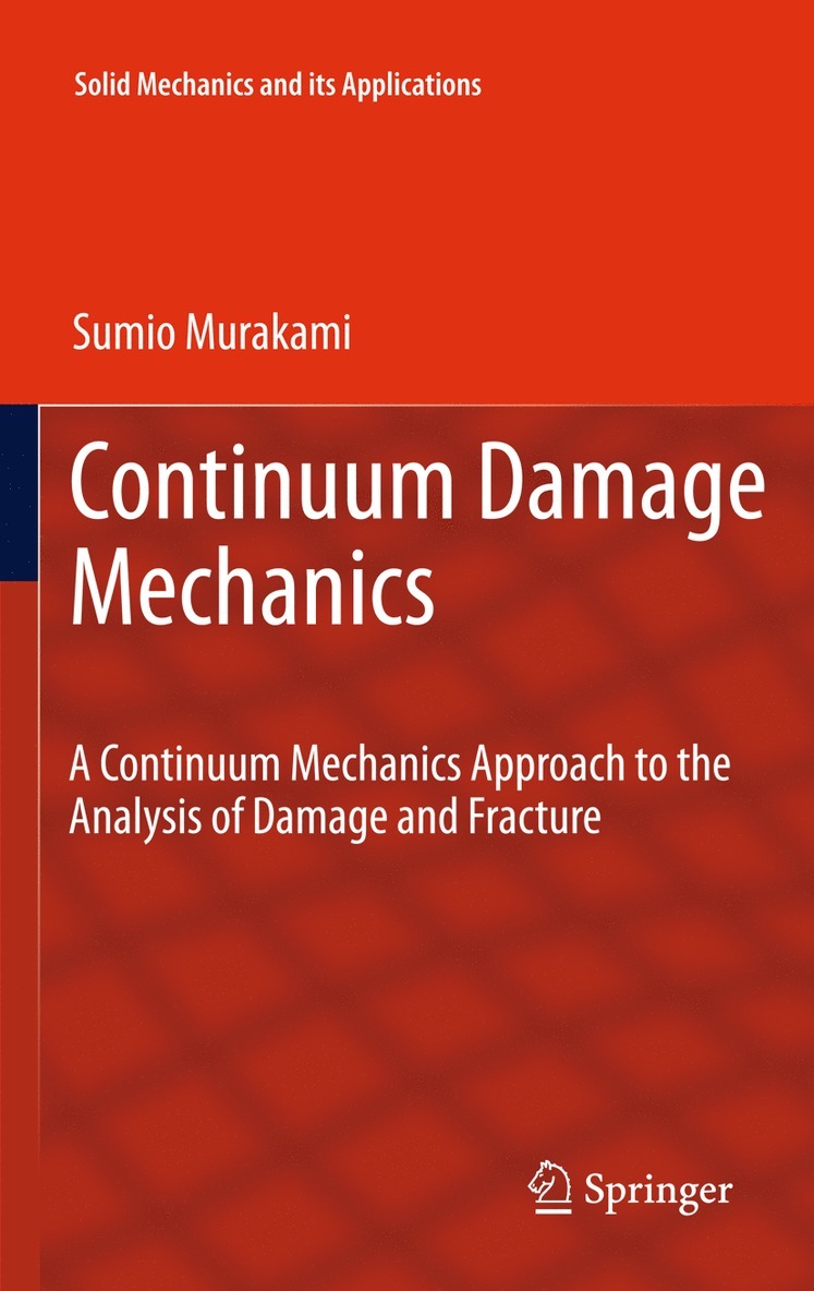 Sumio Murakami - Continuum Damage Mechanics, Inbunden