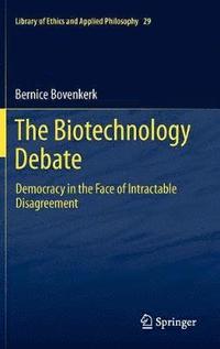 bokomslag The Biotechnology Debate