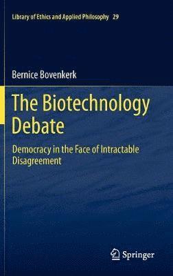 Bernice Bovenkerk - Biotechnology Debate, Inbunden