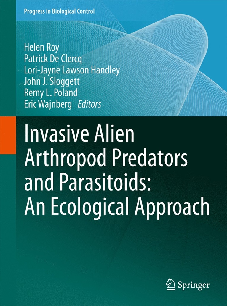 Invasive Alien Arthropod Predators and Parasitoids: An Ecological Approach 1