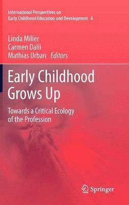 Linda Miller, Carmen Dalli, Mathias Urban - Early Childhood Grows Up, Inbunden