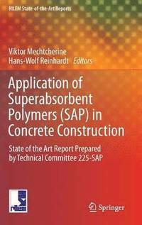 bokomslag Application of Super Absorbent Polymers (SAP) in Concrete Construction