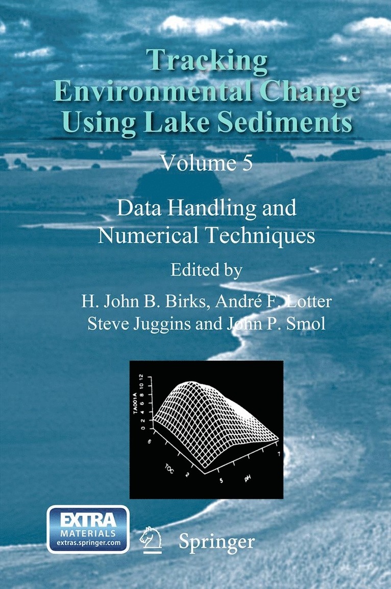 H. John B. Birks, André F. Lotter, Steve Juggins, John P. Smol, Andre F. Lotter, Andr F. Lotter - Tracking Environmental Change Using Lake Sediments, Inbunden