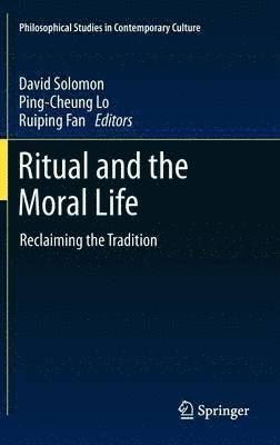 Ritual and the Moral Life 1