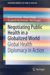 bokomslag Negotiating Public Health in a Globalized World