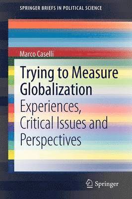 Trying to Measure Globalization 1