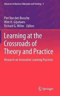 bokomslag Learning at the Crossroads of Theory and Practice