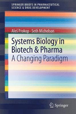 Aleš Prokop, Seth Michelson, Ales Prokop, Ale Prokop, Ale¿ Prokop - Systems Biology in Biotech & Pharma, Häftad