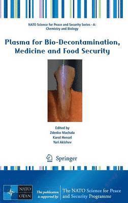 Plasma for Bio-Decontamination, Medicine and Food Security 1