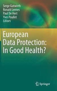 bokomslag European Data Protection: In Good Health?