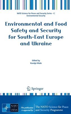 bokomslag Environmental and Food Safety and Security for South-East Europe and Ukraine
