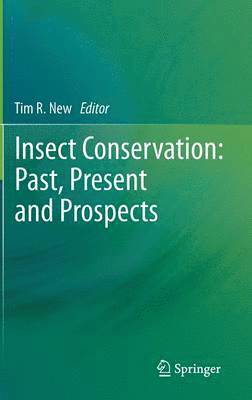 Insect Conservation: Past, Present and Prospects 1