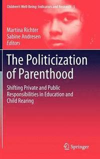 bokomslag The Politicization of Parenthood