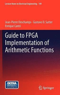 bokomslag Guide to FPGA Implementation of Arithmetic Functions