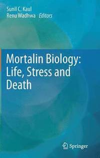 bokomslag Mortalin Biology: Life, Stress and Death