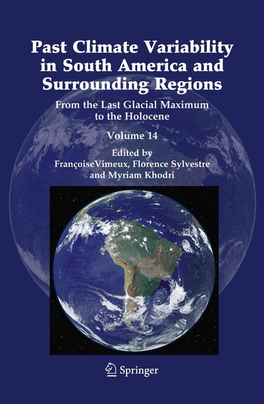Francoise Vimeux, Florence Sylvestre, Myriam Khodri - Past Climate Variability in South America and Surrounding Regions, Häftad