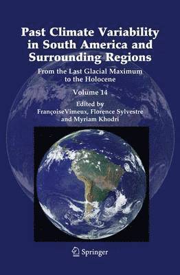 Past Climate Variability in South America and Surrounding Regions 1