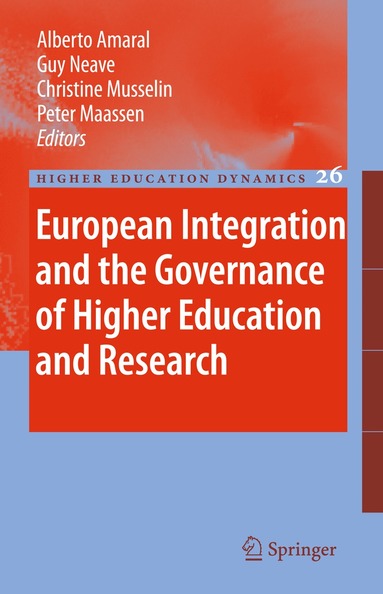 Alberto Amaral, Guy Neave, Christine Musselin, Peter Maassen - European Integration and the Governance of Higher Education and Research, Häftad