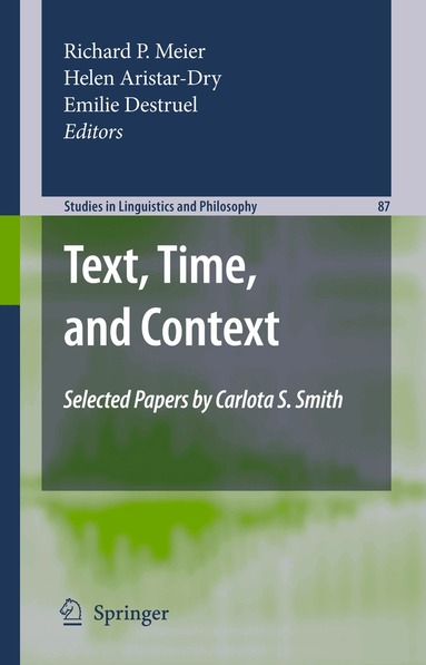 Richard P. Meier, Helen Aristar-Dry, Emilie Destruel - Text, Time, and Context, Häftad
